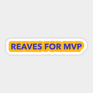 REAVES FOR MVP Sticker